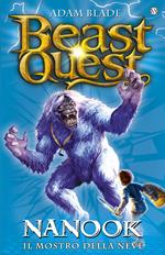 Nanook. Il mostro della neve. Beast Quest. Vol. 5