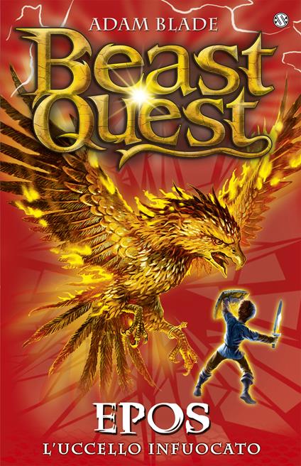 Epos. L'uccello infuocato. Beast Quest. Vol. 6 - Adam Blade - copertina