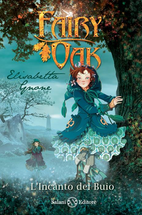 L'incanto del buio. Fairy Oak. Nuova ediz.. Vol. 2 - Elisabetta Gnone - copertina
