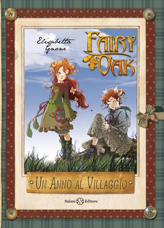 Un anno al villaggio. Il diario di Vaniglia e Pervinca. Fairy Oak - Elisabetta Gnone - copertina