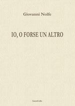 Io, o forse un altro