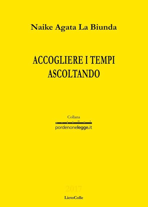 Accogliere i tempi ascoltando - Naike Agata La Biunda - copertina