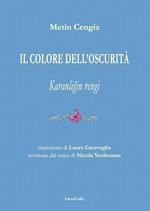 Il colore dell'oscurità-Karanligin rengi. Ediz. bilingue