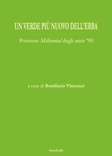 Un verde più nuovo dell'erba. Poetesse «millennial» degli anni '90