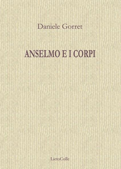 Anselmo e i corpi - Daniele Gorret - copertina