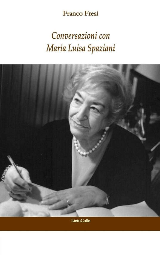 Conversazioni con Maria Luisa Spaziani - Franco Fresi - copertina