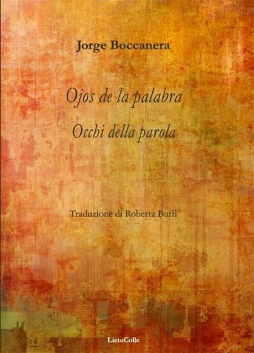 Occhi della parola-Ojos de la palabra - Jorge Boccanera,Roberta Buffi - ebook