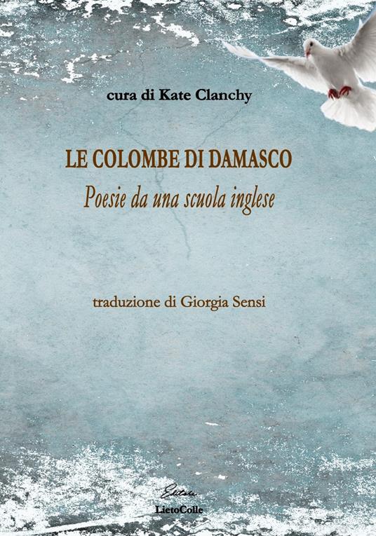 Le colombe di Damasco. Poesie da una scuola inglese - copertina