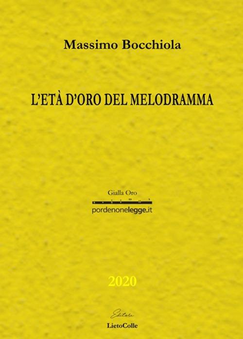 L'età d'oro del melodramma - Massimo Bocchiola - copertina