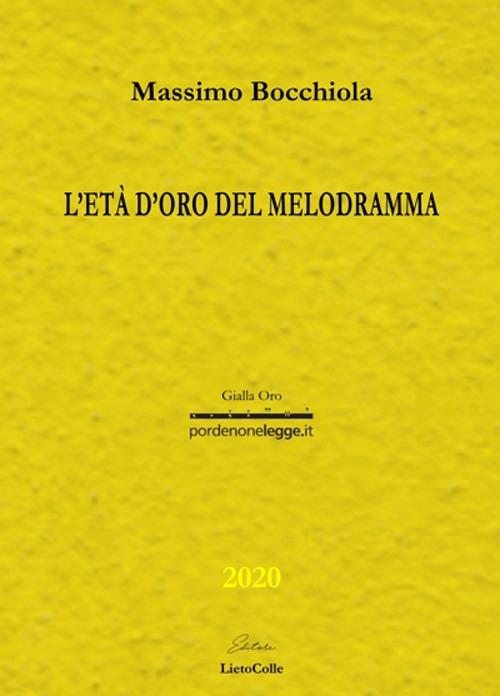 L'età d'oro del melodramma - Massimo Bocchiola - copertina
