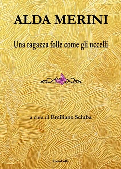 Alda Merini. Una ragazza folle come gli uccelli - Emiliano Sciuba - copertina