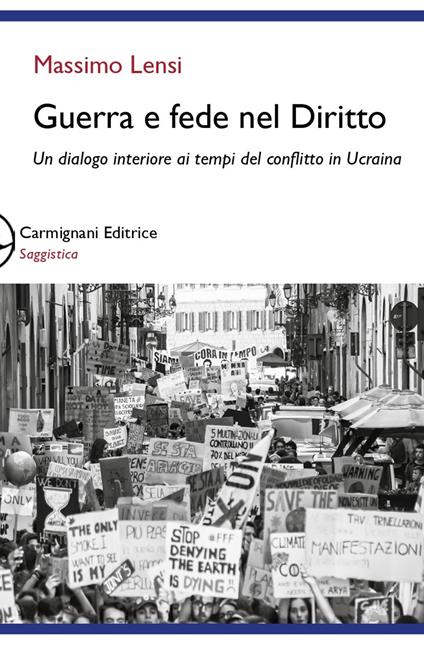 Guerra e fede nel diritto. Un dialogo interiore ai tempi del conflitto in Ucraina - Massimo Lensi - copertina