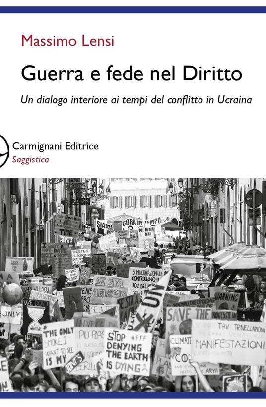 Guerra e fede nel diritto. Un dialogo interiore ai tempi del conflitto in Ucraina - Massimo Lensi - copertina