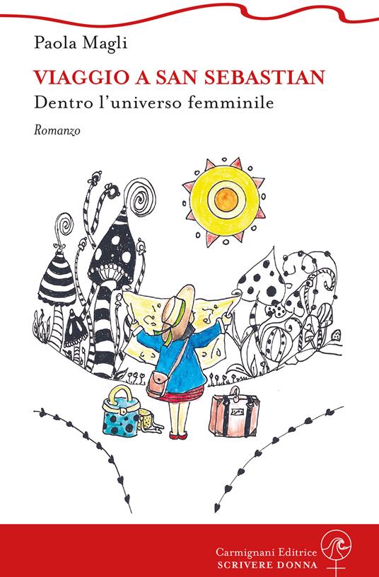 Viaggio a San Sebastian. Dentro l'universo femminile - Paola Magli - copertina