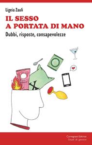Il sesso a portata di mano. Dubbi, risposte, consapevolezze