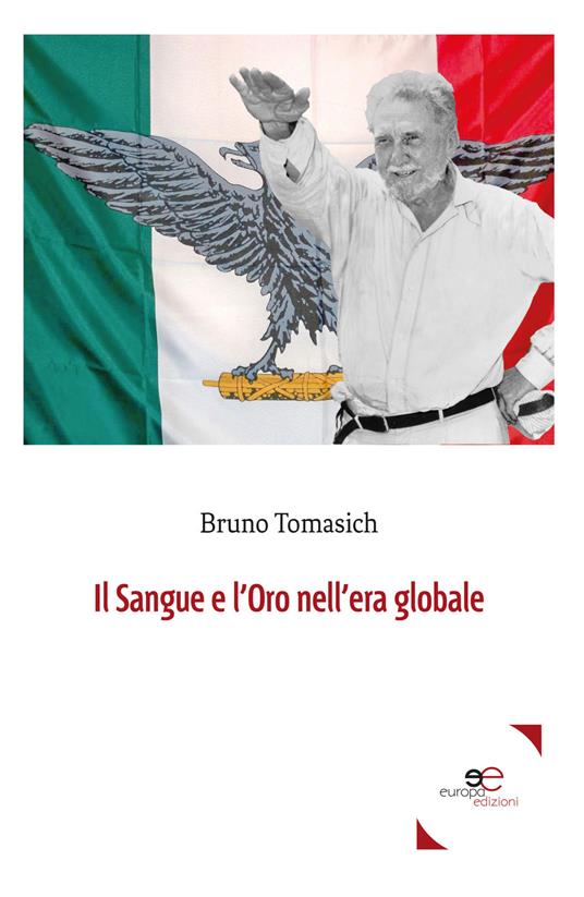 Il sangue e l'oro nell'era globale - Bruno Tomasich - copertina