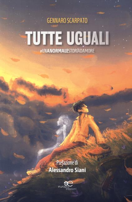 Tutte uguali #unanormalestoriadamore - Gennaro Scarpato - copertina