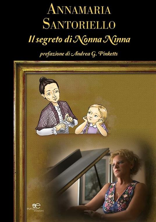 Il segreto di nonna Ninna - Annamaria Santoriello,Franco B. Vitolo,Chiara Savarese - ebook