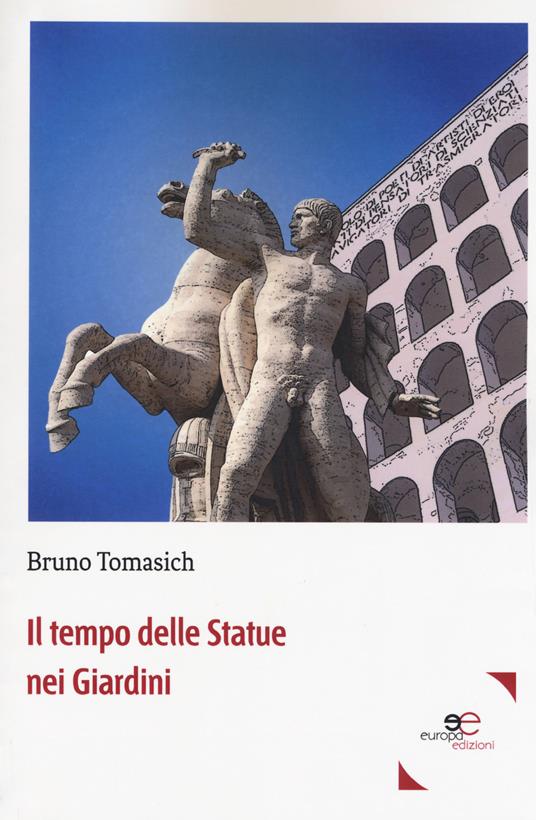 Il tempo delle statue nei giardini - Bruno Tomasich - copertina