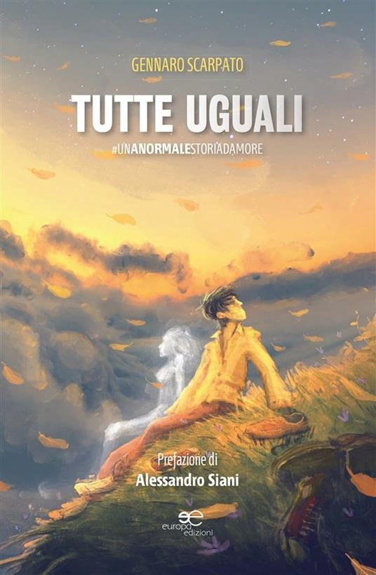 Tutte uguali #unanormalestoriadamore - Gennaro Scarpato - ebook
