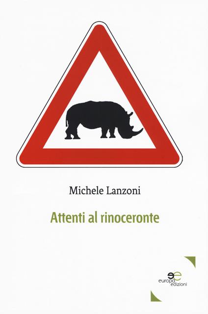 Attenti al rinoceronte - Michele Lanzoni - copertina