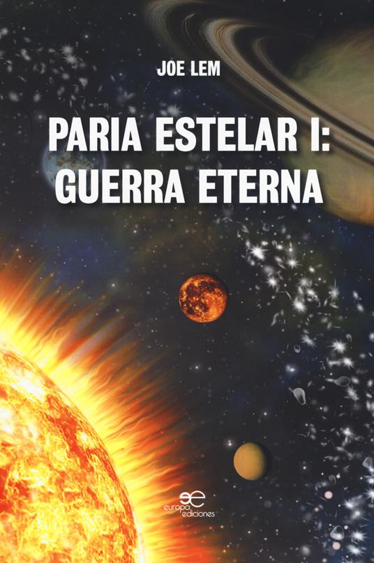 Paria estelar. Guerra eterna. Vol. 1 - Joe Lem - copertina