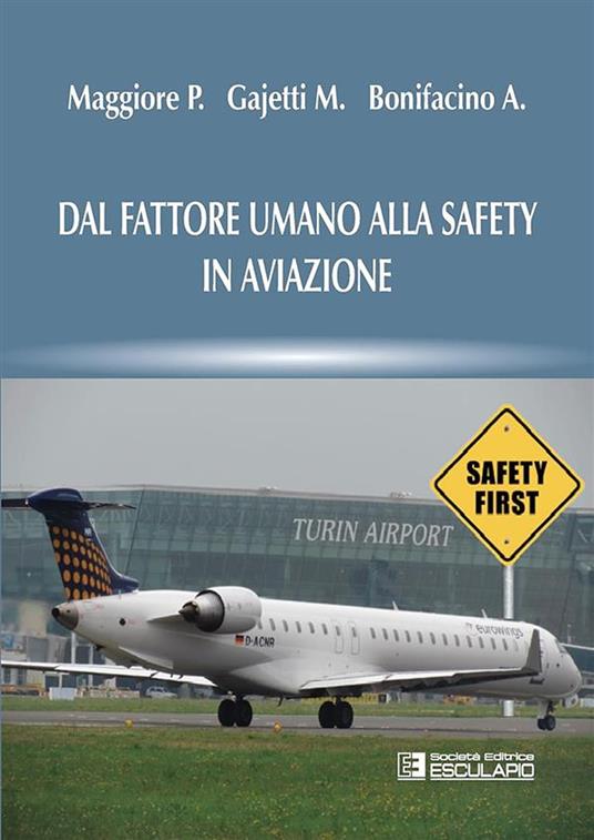 Dal fattore umano alla safety in aviazione - Paolo Maggiore,Marco Gajetti,Alberto Bonifacino - copertina