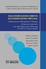 Dall'osservazione diretta all'osservazione virtuale: ottimizzazione della gestione chirurgica del paziente attraverso l'uso dell'applicazione WhatsApp nel sistema sanitario italiano