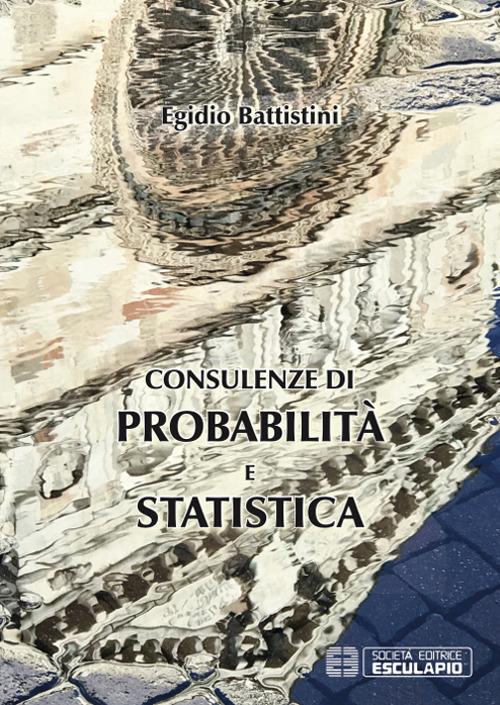 Consulenze di probabilità e statistica - Egidio Battistini - copertina