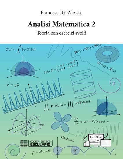 Analisi Matematica 2. Teoria con esercizi svolti - Francesca G. Alessio - copertina