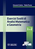 Esercizi svolti di analisi matematica e geometria 1 e 2
