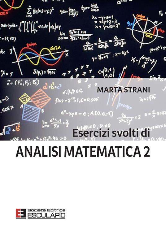 Esercizi svolti di Analisi Matematica 2 - Marta Strani - copertina