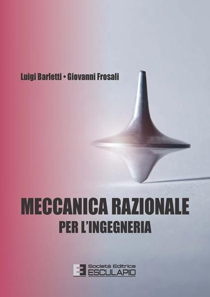 Meccanica razionale per ingegneria - Luigi Barletti,Giovanni Frosali - copertina