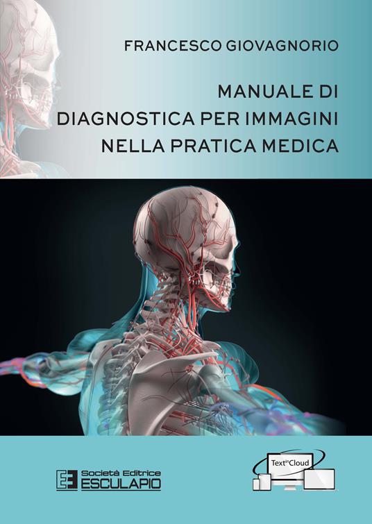 Manuale di diagnostica per immagini nella pratica medica - Francesco Giovagnorio - copertina