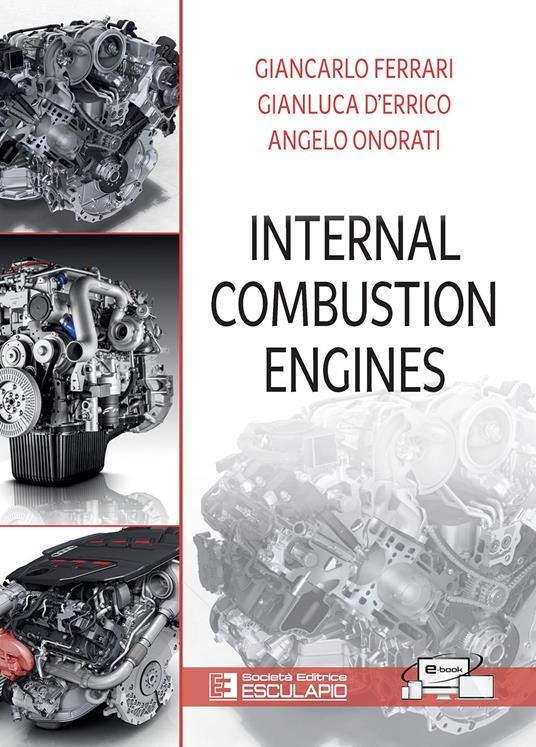 Internal combustion engines - Giancarlo Ferrari,Angelo Onorati,Gianluca D'Errico - copertina