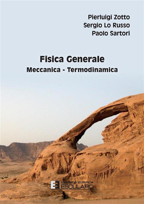 Fisica generale. Meccanica, termodinamica - Pierluigi Zotto,Sergio Lo Russo - copertina
