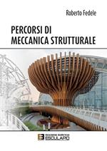 Percorsi di meccanica strutturale. Nuova ediz.