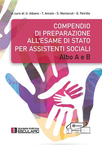 Compendio di preparazione all'esame di Stato per Assistenti Sociali. Albo A e B - copertina