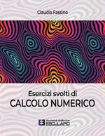 Esercizi svolti di calcolo numerico