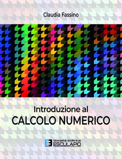 Introduzione al calcolo numerico - Claudia Fassino - copertina
