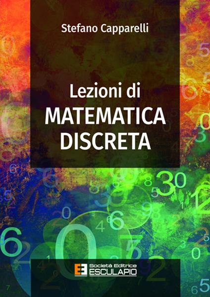 Lezioni di matematica discreta - Stefano Capparelli - copertina