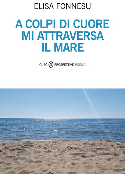 A colpi di cuore mi attraversa il mare - Elisa Fonnesu - copertina