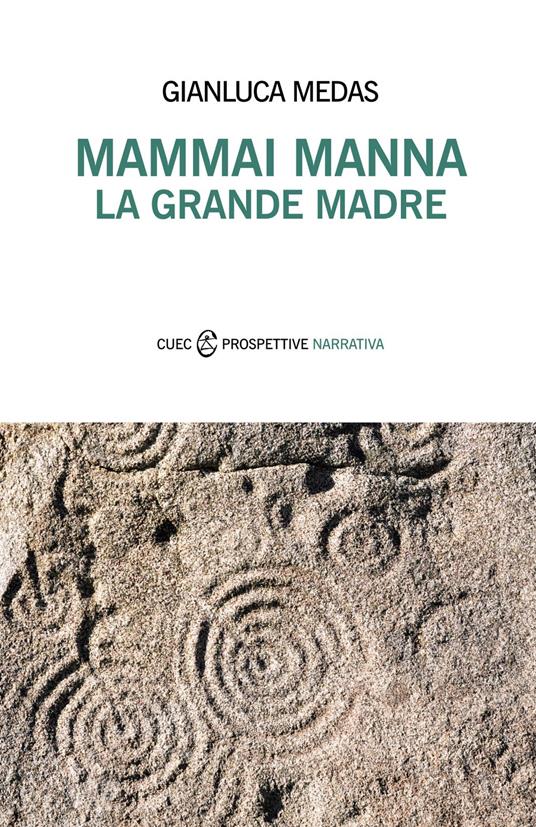 Mammai manna. La grande madre - Gianluca Medas - copertina