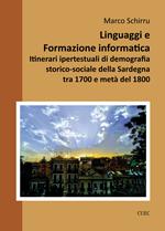 Linguaggi e formazione informatica. Itinerari ipertestuali di demografia storico-sociale della Sardegna tra 1700 e metà del 1800