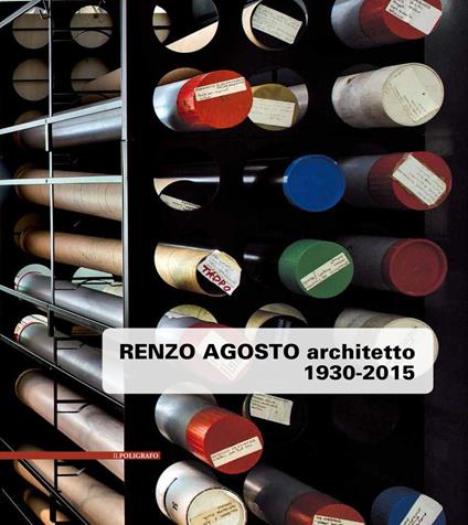 Renzo Agosto architetto 1930-2015 - copertina