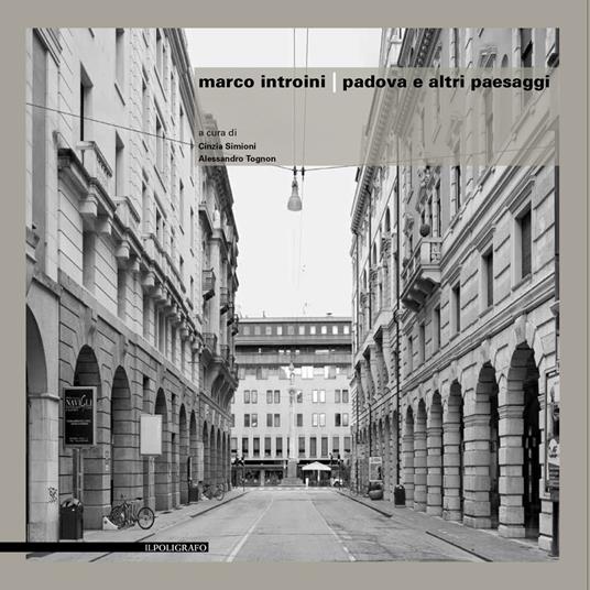 Marco Introini. Padova e altri paesaggi. Ediz. illustrata - copertina