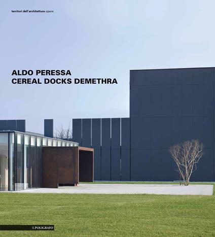 Aldo Peressa. Cereal Docks Demethra - Aldo Peressa - copertina
