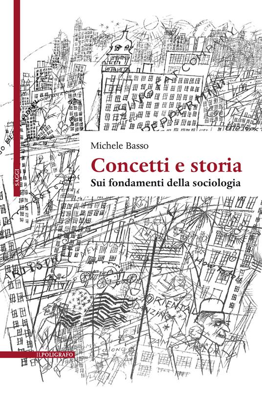 Concetti e storia. Sui fondamenti della sociologia - Michele Basso - copertina