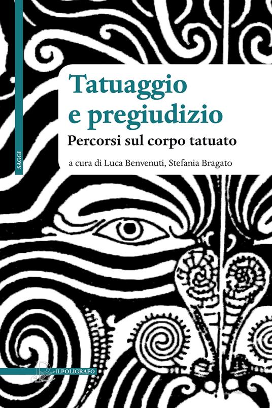 Tatuaggio e pregiudizio. Percorsi sul corpo tatuato - copertina