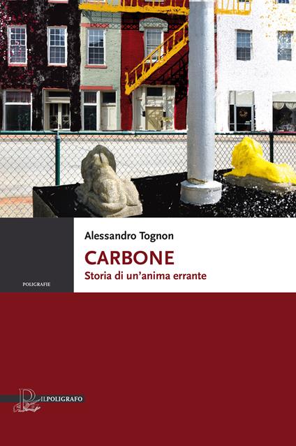 Carbone. Storia di un'anima errante - Alessandro Tognon - copertina